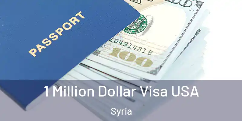  1 Million Dollar Visa USA Syria