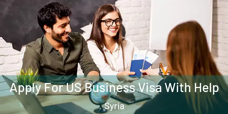  Apply For US Business Visa With Help Syria