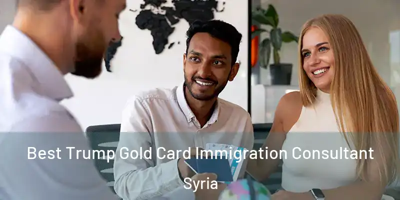  Best Trump Gold Card Immigration Consultant Syria