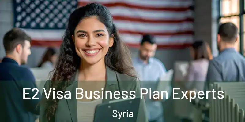  E2 Visa Business Plan Experts Syria