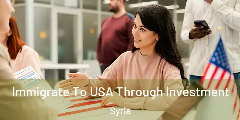  Immigrate To USA Through Investment Syria