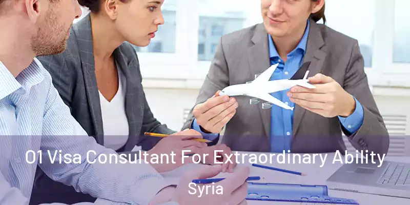  O1 Visa Consultant For Extraordinary Ability Syria