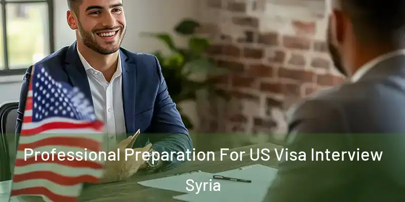  Professional Preparation For US Visa Interview Syria