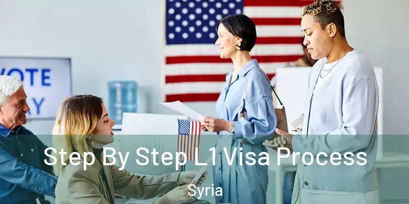  Step By Step L1 Visa Process Syria