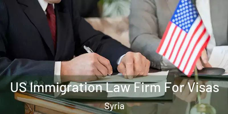  US Immigration Law Firm For Visas Syria