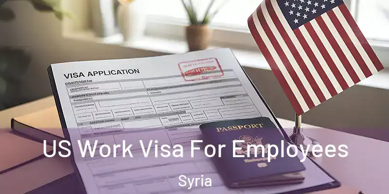  US Work Visa For Employees Syria