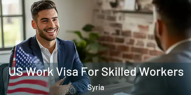  US Work Visa For Skilled Workers Syria
