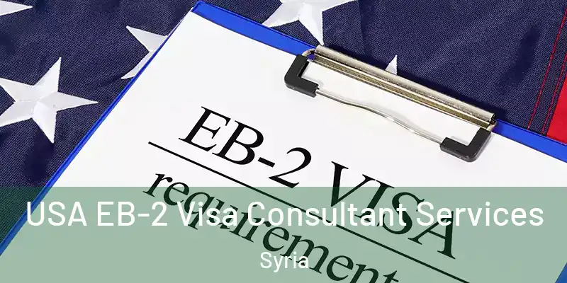  USA EB-2 Visa Consultant Services Syria